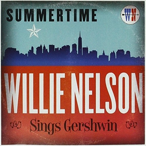 Cover for Willie Nelson · Summertime...Sings Gershwin (CD) (2016)