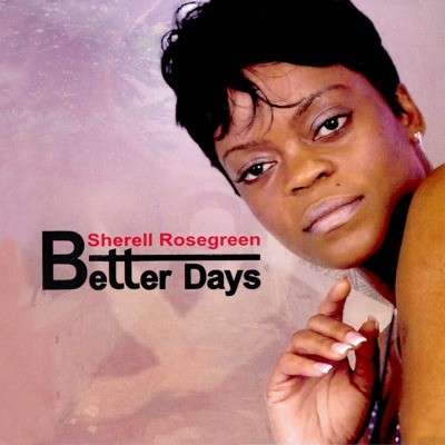 Better Days (Mod) - Rosegreen Sherell - Musik - Essential - 0894231355820 - 8. August 2012