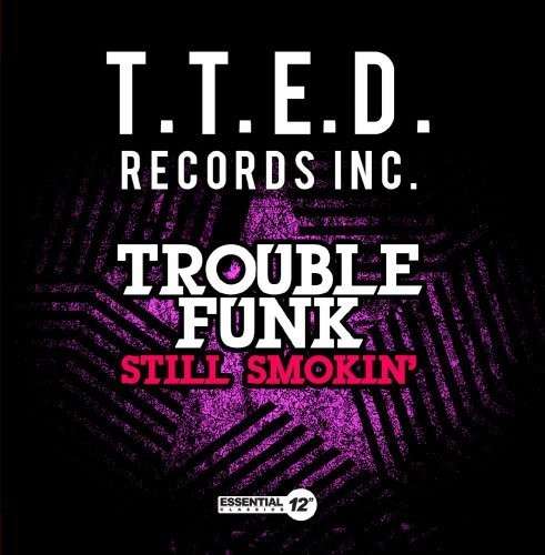 Cover for Trouble Funk · Still Smokin-Trouble Funk (CD) [EP edition] (2013)