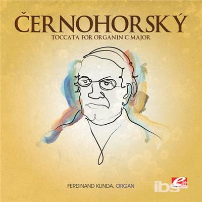 Cover for Cernohorsky · Toccata For Organ In C Major (CD) (2013)