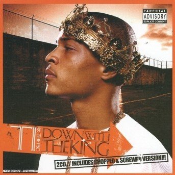 Down With The King - T.i. - Musikk - ON THE LOWE - 0977997415820 - 8. mars 2006