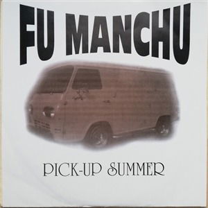 Cover for Fu Manchu · Pick-Up Summer (7&quot;) (2020)