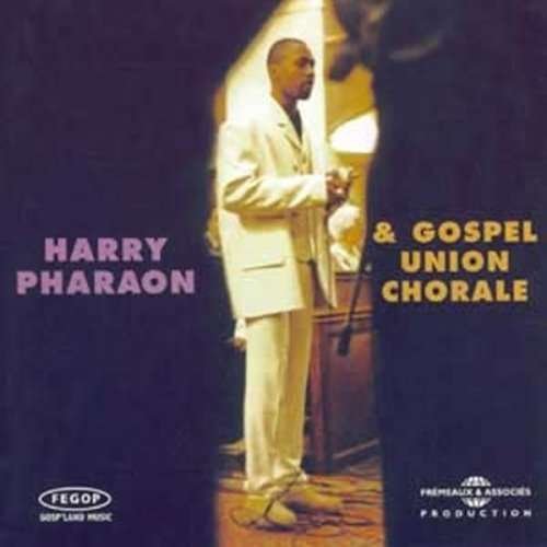 Cover for Harry Pharaon · Gospel Union Chorale (CD) (2004)