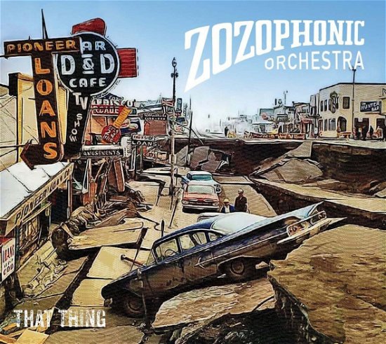 Cover for Zozophonic Orchestra · That Thing (LP) (2017)