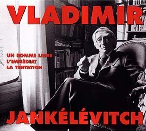 Cover for Vladimir Jankelevitch · Un Homme Libre L'immediat La Tentation (CD) (2004)