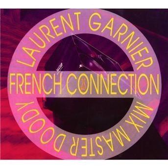 French Connection - Laurent Garnier - Muzyka - WAGRAM - 3596971394820 - 17 stycznia 2010