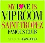 Cover for Various Artists · My Love Is Vip Room - Saint Tropez (CD)