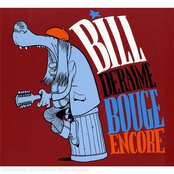Cover for Bill Deraime · Bouge Encore (CD) (2008)
