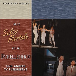 Cover for Rolf-hans Müller · Mit Salto Mortale Zum Forellenhof (CD) (2000)