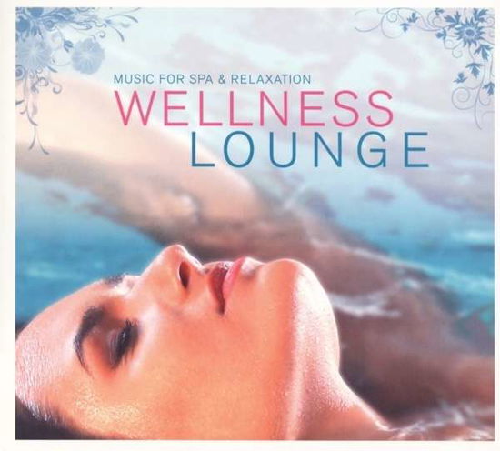 Cover for Various Artists · Wellness Lounge (CD) (2017)