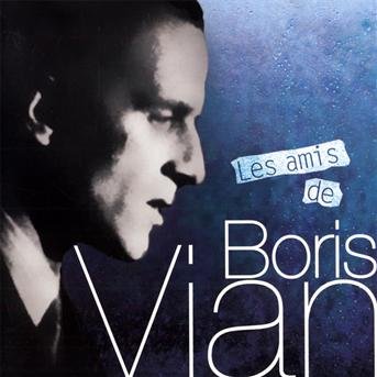 Cover for Boris Vian · Les Amis De Boris Vian (CD) (2010)