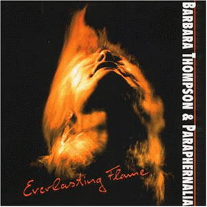 Everlasting Flame - Barbara Thompson - Musiikki - INTUITION - 4011687205820 - lauantai 30. lokakuuta 1993