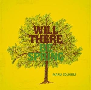Cover for Maria Solheim · Will There Be Spring (CD) (2007)
