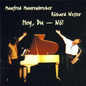 Hey Du - Nö! - Manfred Maurenbrecher & Richard Wester - Musik - CONTRÄR - 4015698993820 - 18. marts 2002
