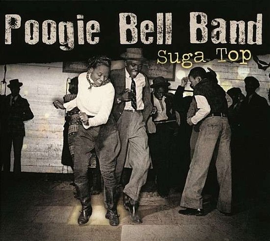 Suga Top - Poogie Bell Band - Muziek - MIG - 4017425120820 - 25 april 2013