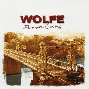 Cover for Wolfe · Delaware Crossing (CD) (2006)