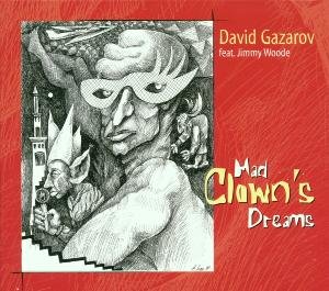 Cover for David Gazarov · Mad Clown'S Dreams (CD) (2005)