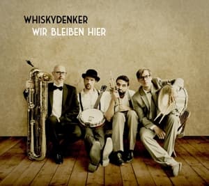 Cover for Whiskydenker · Wir Bleiben Hier (CD) (2016)