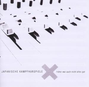 Cover for Japanische Kampfhorspiele · Fruher War Auch Nicht A ALLES GUT (CD) (2006)