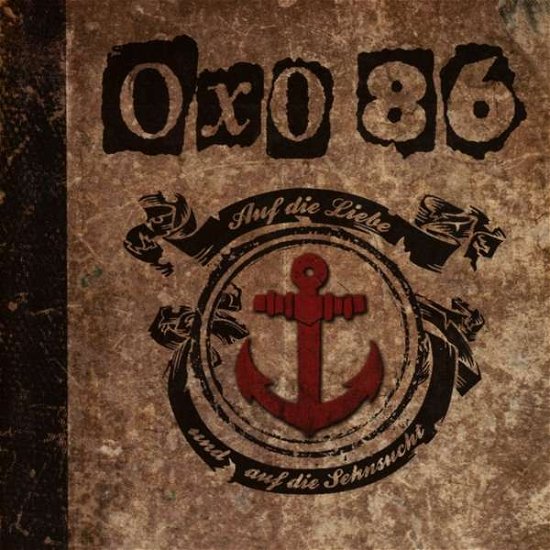 Cover for Oxo 86 · Auf Die Liebe Und Auf Die Sehnsucht (CD) (2016)