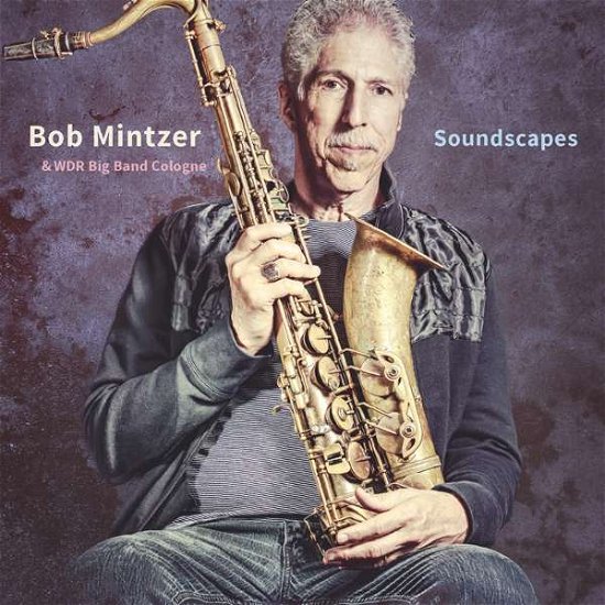 Cover for Bob Mintzer &amp; Wdr Big Band · Soundscapes (LP) (2021)