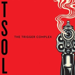 Cover for T.s.o.l. · The Trigger Complex (LP) (2017)