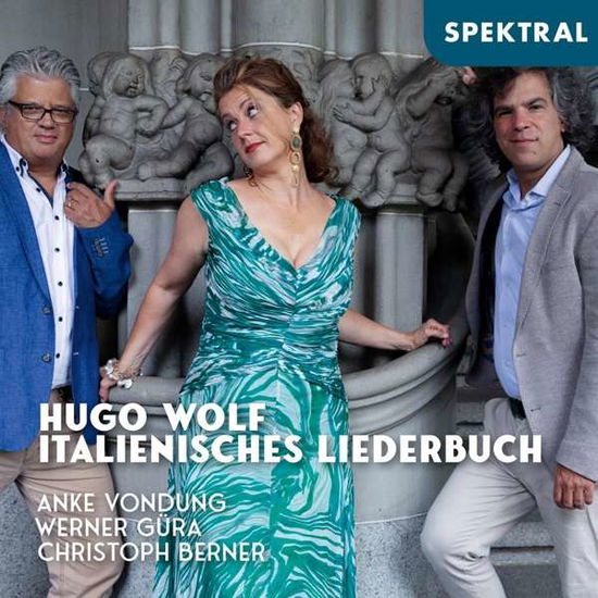 Cover for Anke Vondung / Werner Güra / Christoph Berner · Italienisches Liederbuch (CD) (2021)