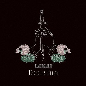 Decision <limited> - Blacknazarene - Musikk - HAPPINET PHANTOM STUDIO INC. - 4907953294820 - 15. mars 2023
