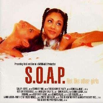 Cover for S.o.a.p. · Not Like Other Girls (CD) (2004)