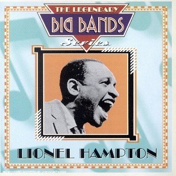 Cover for Lionel Hampton · Lionel Hampton-the Legendary Big Bands Series (CD) (2000)