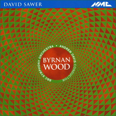 * David Sawer: Byrnan Wood - BBC Symphony Orchestra / Davis - Musikk - NMC Recordings - 5023363002820 - 17. januar 2021