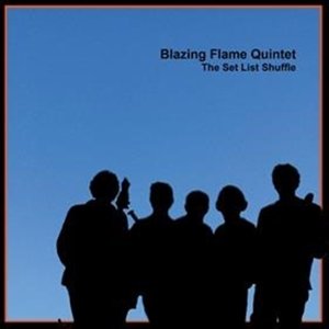 Set List Shuffle - Blazing Flame Quintet - Musik - LEO RECORDS - 5024792078820 - 26. maj 2017