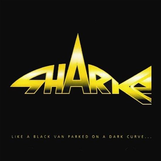 Cover for Sharks · Like a Black Van Parked on a Dark Curve (CD) (2016)