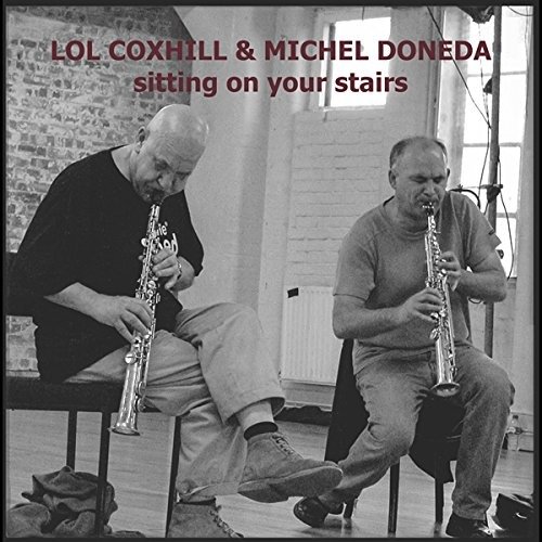 Cover for Lol Coxhill · Sitting on Your Stairs-coxhill Lol (CD) (2013)