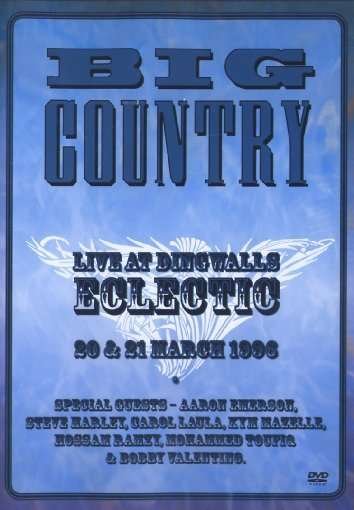 Cover for Big Country · Big Country - Eclectic: Live at Dingwalls 20, 21 March 1996 (DVD) (2008)