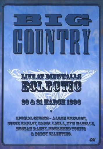 Big Country - Eclectic: Live at Dingwalls 20, 21 March 1996 - Big Country - Movies - TRACK REC - 5032796017820 - March 18, 2008