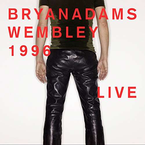 Wembley 1996 Live - Bryan Adams - Música - EAGLE RECORDS - 5034504166820 - 29 de junho de 2017