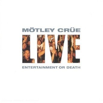 Cover for Mötley Crüe · Entertainment Or Death (CD)