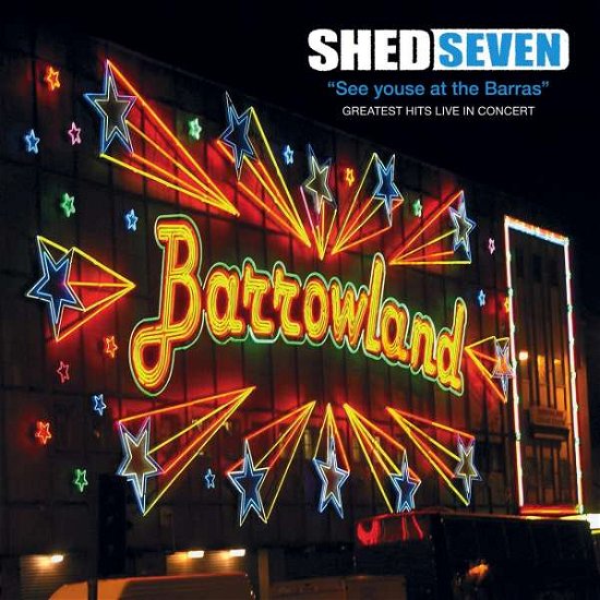 Shed Seven · See Youse At The Barras (LP) (2022)
