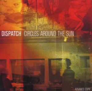 Cover for Dispatch · Circles Around The Sun (CD) (2012)