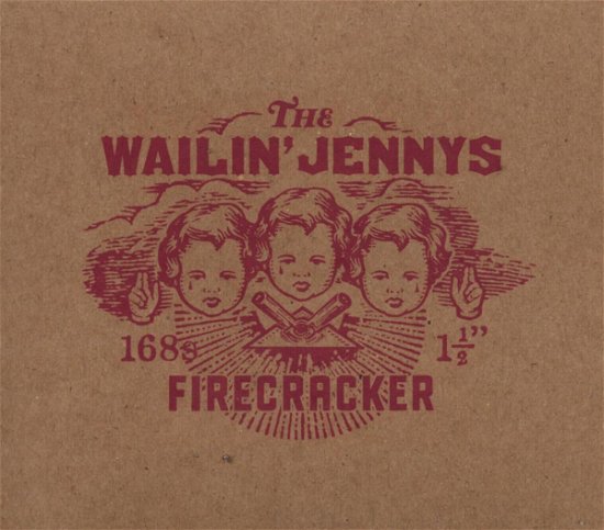 Firecracker - Wailin' Jennys - Musiikki - JERBE - 5038622112820 - keskiviikko 10. joulukuuta 2008