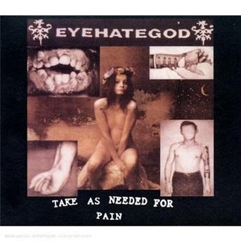 Cover for Eyehategod · Take As Needed for Pain (CD) [Digipak] (2007)