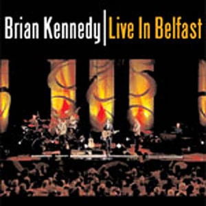 Cover for Brian Kennedy · Live In Belfast (CD)