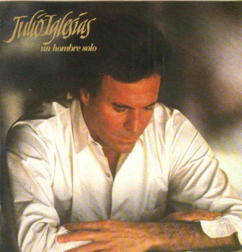 Cover for Julio Iglesias · Un Hombre Solo (CD)