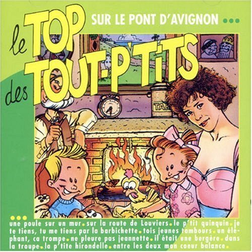 Sur Le Pont D'avignon - Top Des Tout P'tits - Musik - SONY MUSIC MEDIA - 5099747694820 - 30. maj 1994