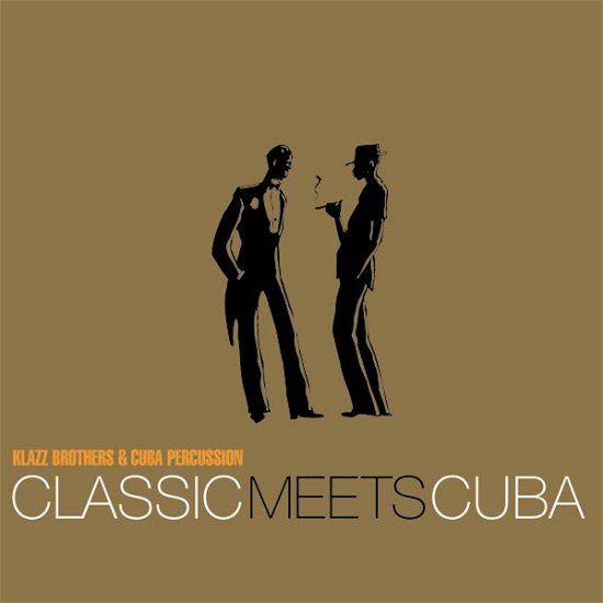 Cover for Klazz Brothers &amp; Cuba Percussion · Classic Meets Cuba (CD)