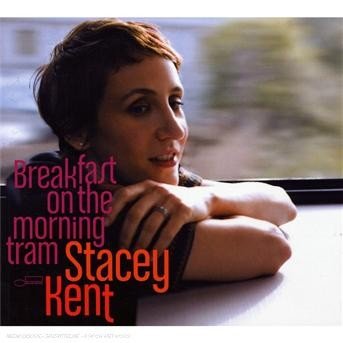 Cover for Stacey Kent · Breakfast on the morning tram (CD/DVD)