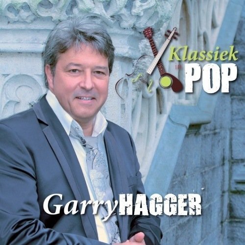Klassiek In Pop - Garry Hagger - Musiikki - LIEDJES - 5412705000820 - perjantai 13. tammikuuta 2012