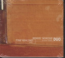 Duo - Mikkel Nordsø og Tine Rehling - Musiikki - ArtPeople - 5707435601820 - maanantai 16. kesäkuuta 2008