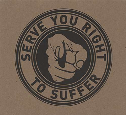 Serve You Right To Suffer - Serve You Right to Suffer - Music - IMOGENA - 7393808101820 - January 6, 2017